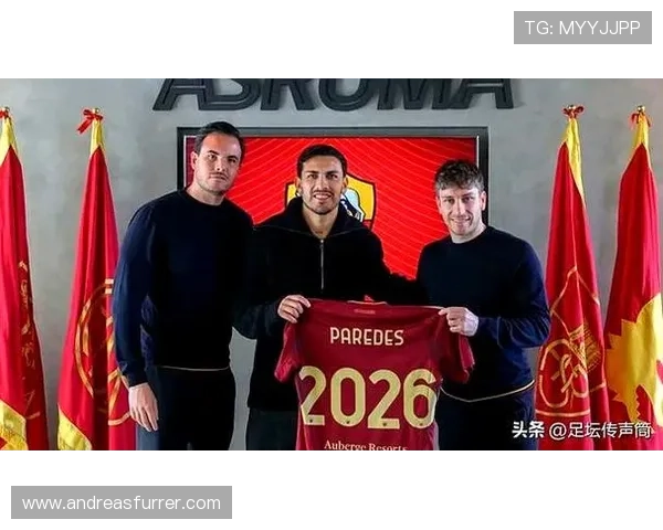 帕雷德斯助力球队战术升级，成为平衡中场的关键角色